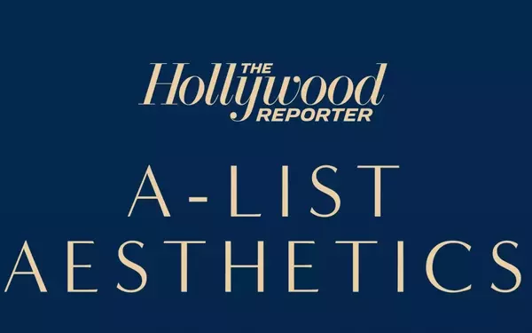 Hollywood Reporter Unveils Inaugural A-List Aesthetics Event and Digital Issue