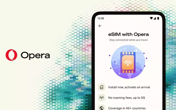 Opera Browser Now Offers Integrated Travel eSIM Functionality
